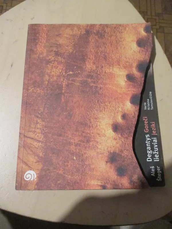Degantys liežuviai. Goreči jeziki - Aleš Šteger, knyga 3