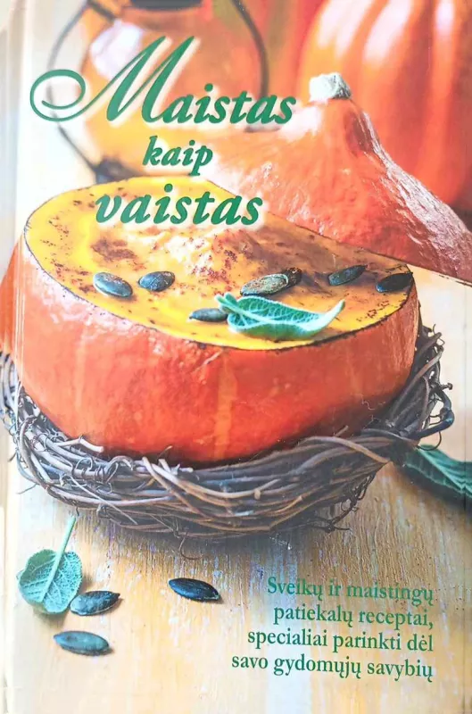 Maistas kaip vaistas - Autorių kolektyvas (įvairūs), knyga 2