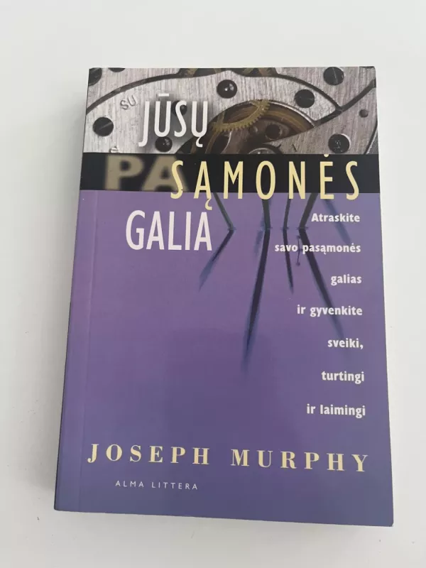 Jūsų sąmonės galia - Joseph Murphy, knyga 2