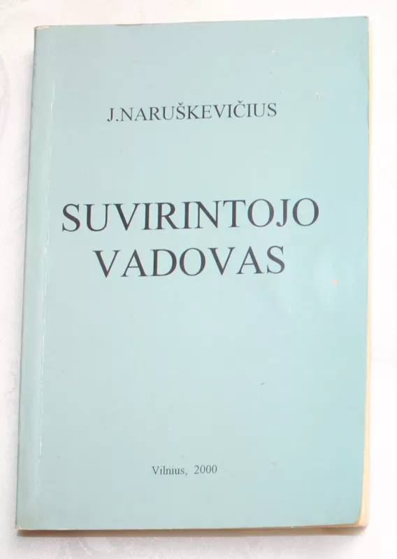 Suvirintojo vadovas - Jonas Naruškevičius, knyga 2
