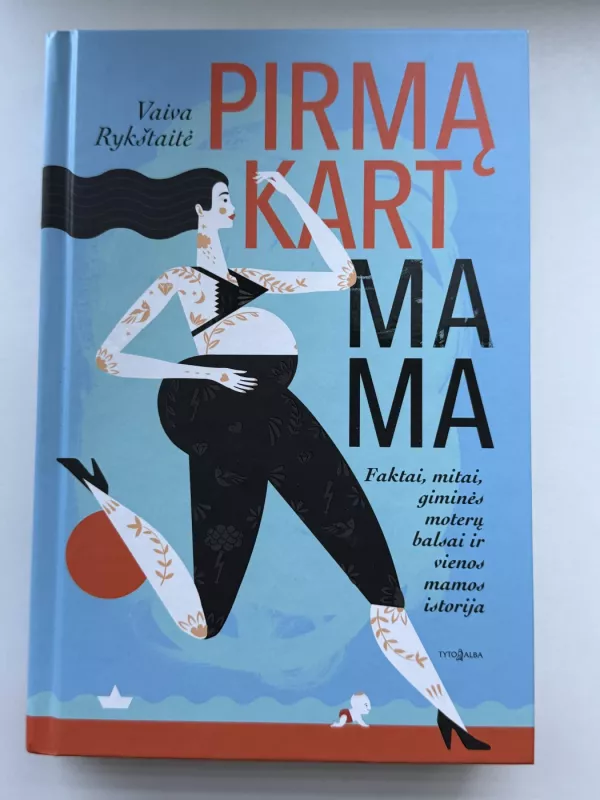 Pirmą kart mama - Vaiva Rykštaitė, knyga 2