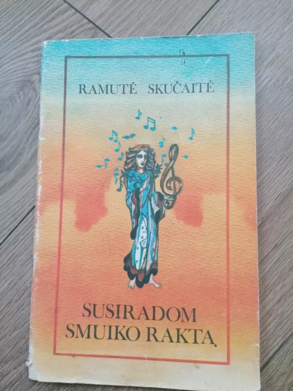 Susiradom smuiko raktą - Ramutė Skučaitė, knyga 2