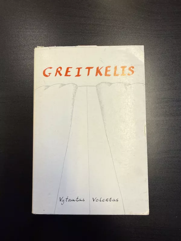 Greitkelis - Vytautas Volertas, knyga 2