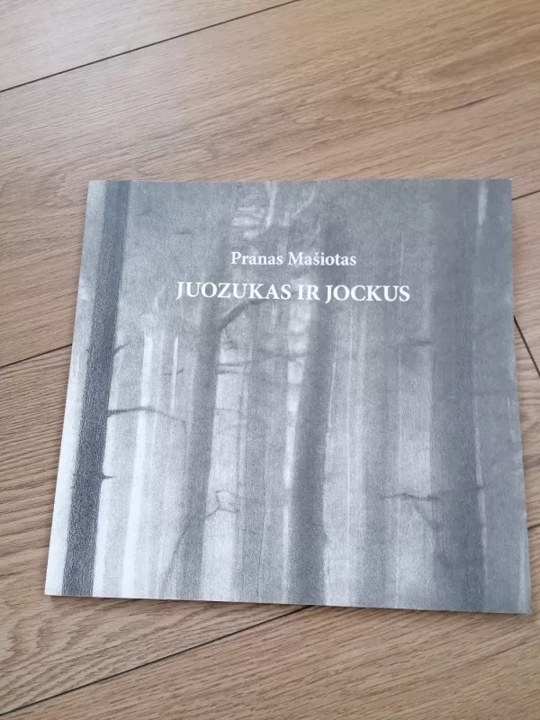 Juozukas ir Jockus - Pranas Mašiotas, knyga 2