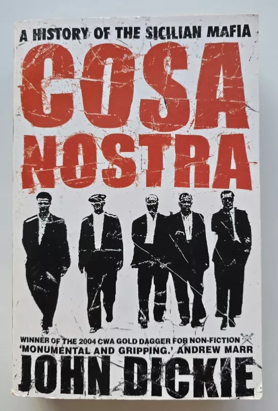 A history of the Sicilian mafia Cosa Nostra - John Dickie, knyga 2