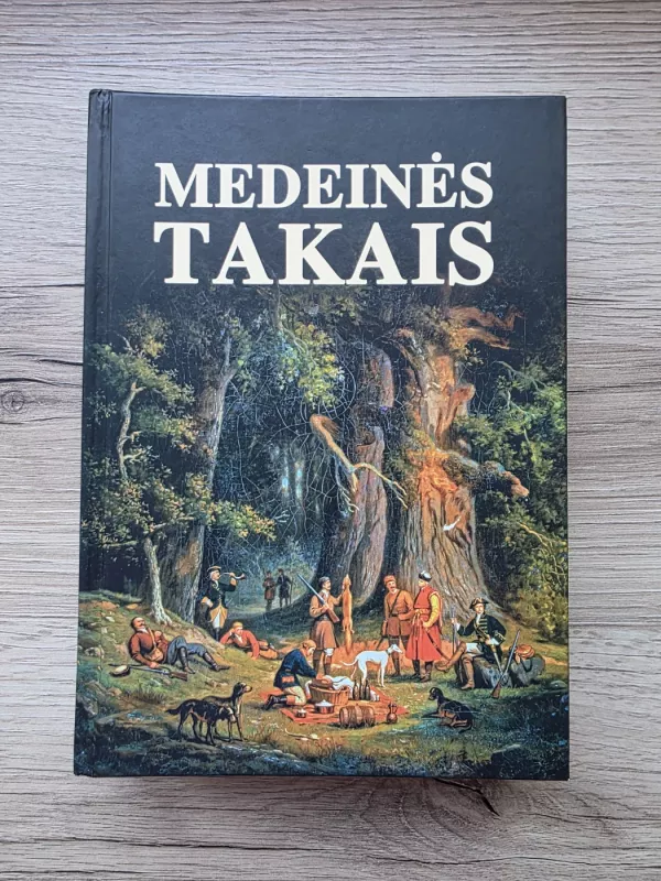 Medeinės takais - Algirdas Brukas, knyga 2