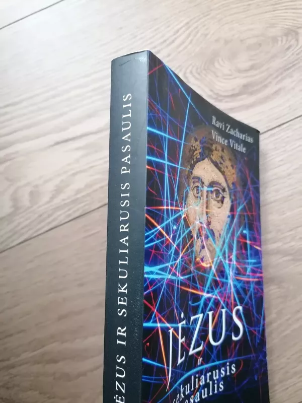 Jėzus ir sekuliarusis pasaulis - Ravi Zacharias, knyga 6