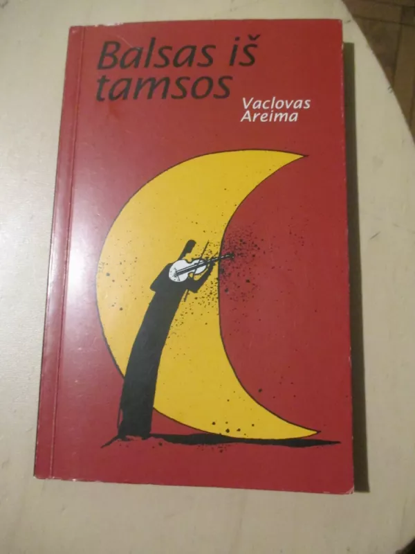 Balsas iš tamsos - Vaclovas Areima, knyga 3