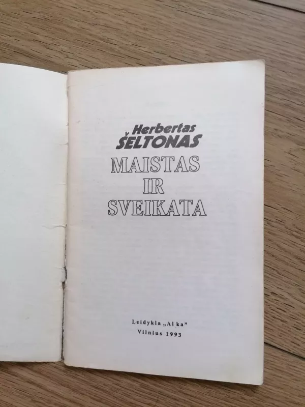 Maistas ir sveikata - Herbertas Šeltonas, knyga 3