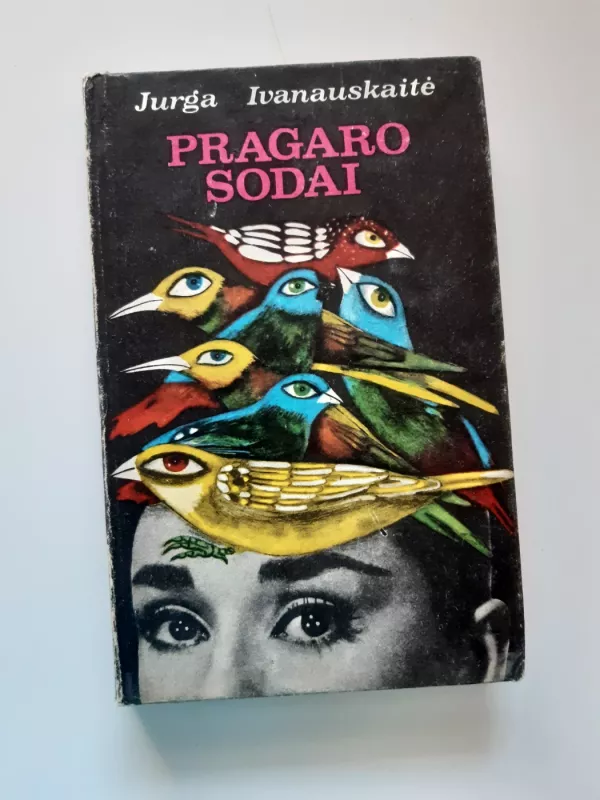 Pragaro sodai - Jurga Ivanauskaitė, knyga 2