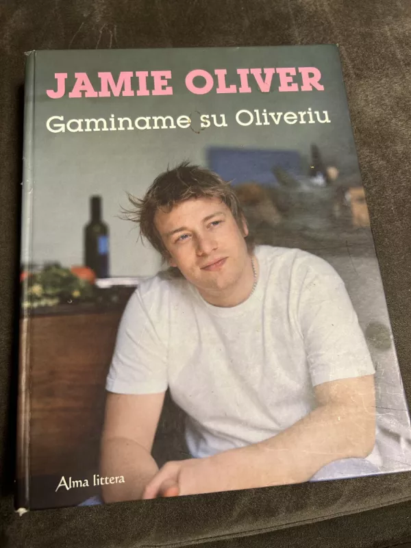 Gaminame su Oliveriu - Oliver Jamie, knyga 3