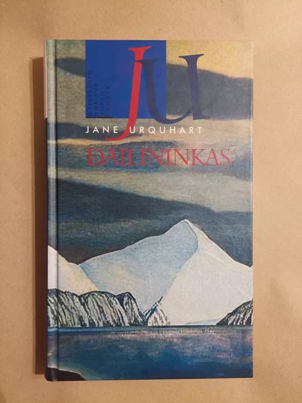 Dailininkas - Jane Urquhart, knyga 2