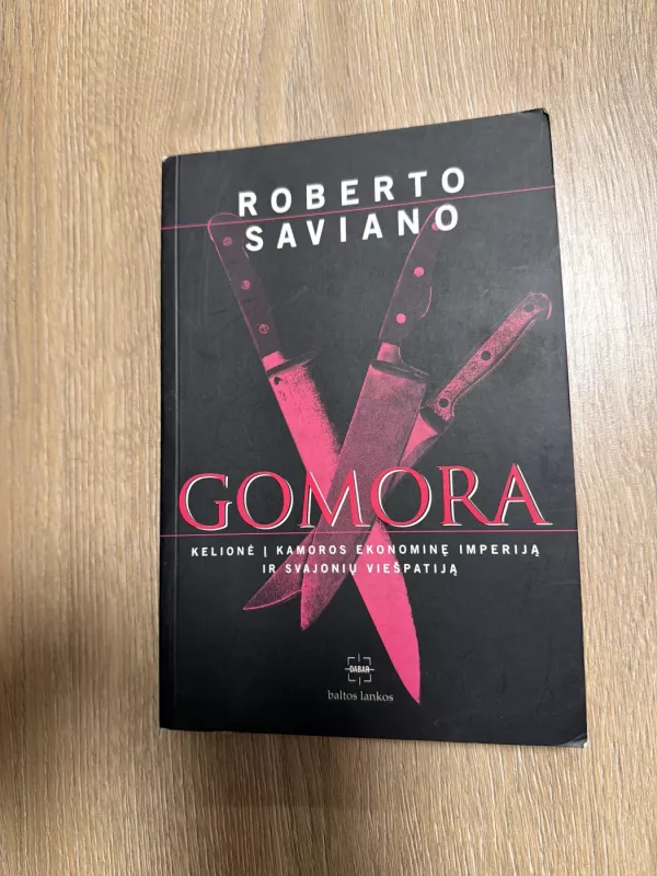 Gomora: kelionė į kamoros ekonominę imperiją ir svajonių viešpatiją - Roberto Saviano, knyga 2