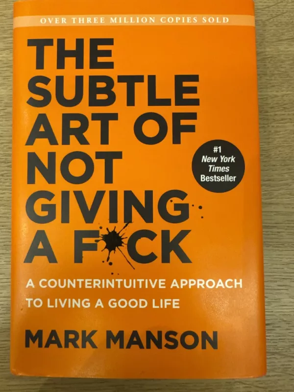 The Subtle Art of Not Giving a F*ck: A Counterintuitive Approach to Living a Good Life - Mark Manson, knyga 2