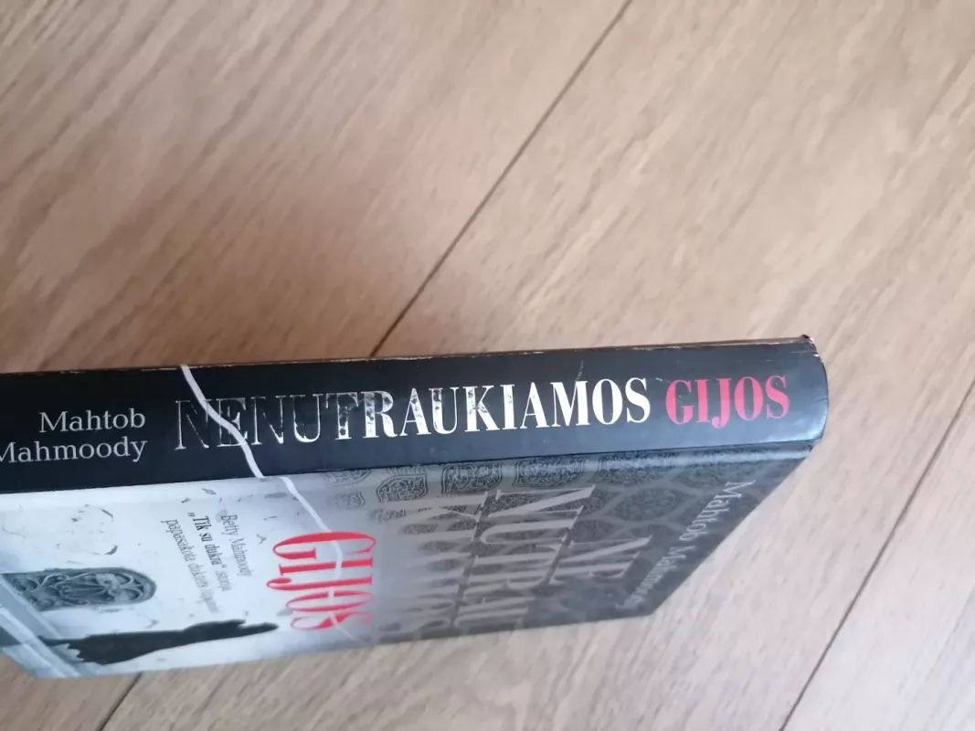 Nenutraukiamos gijos. Betty Mahmoody "Tik su dukra" istorija papasakota dukters - Mahmoody Mahtob, knyga 4