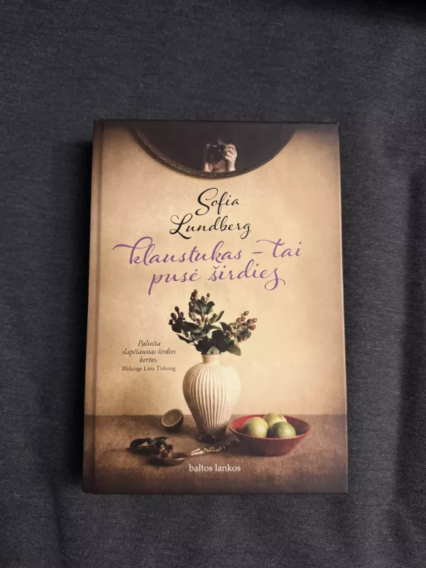 Klaustukas- tai pusė širdies - Sofia Lundberg, knyga 2