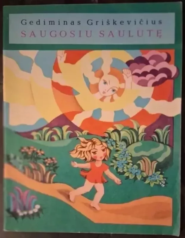 Saugosiu saulutę - Gediminas Griškevičius, knyga 2