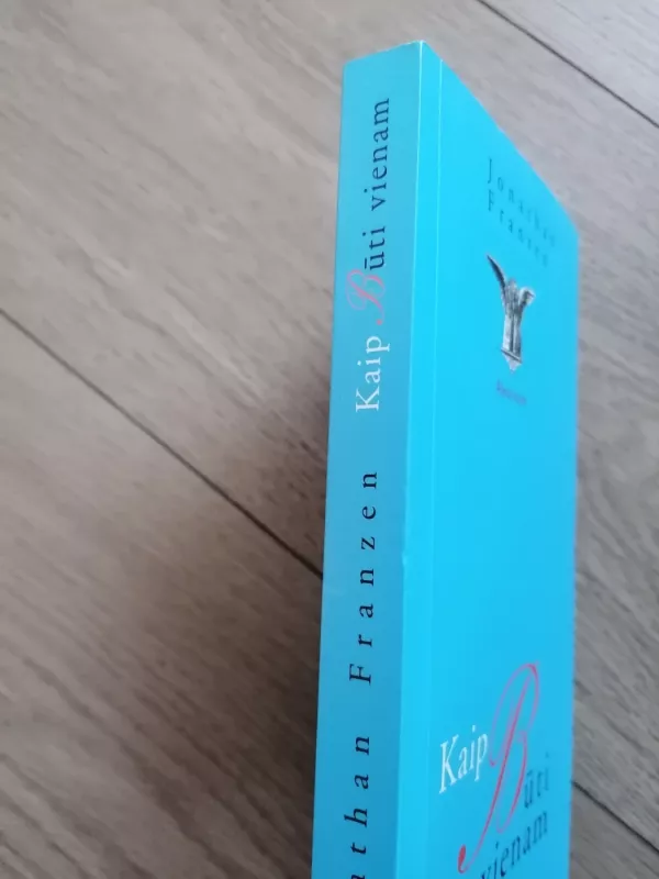 Kaip būti vienam - Jonathan Franzen, knyga 3
