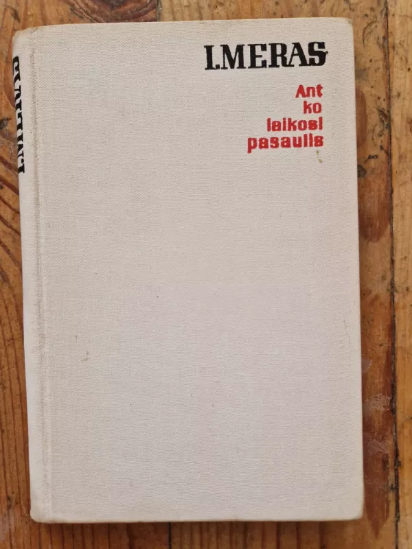 Ant ko laikosi pasaulis - Icchokas Meras, knyga 3