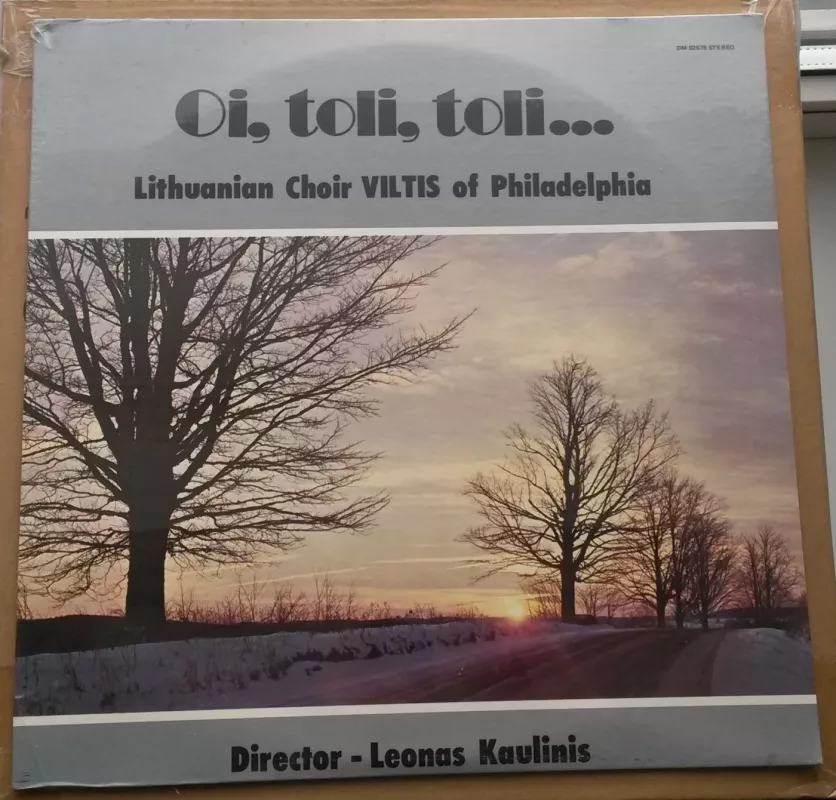 Oi, toli, toli - Filadelfijos lietuvių choras "Viltis" , plokštelė 2