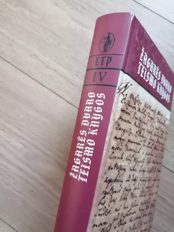 Žagarės dvaro teismo knygos - Raudeliūnas Vytautas ir kiti (parengėjai), knyga 4