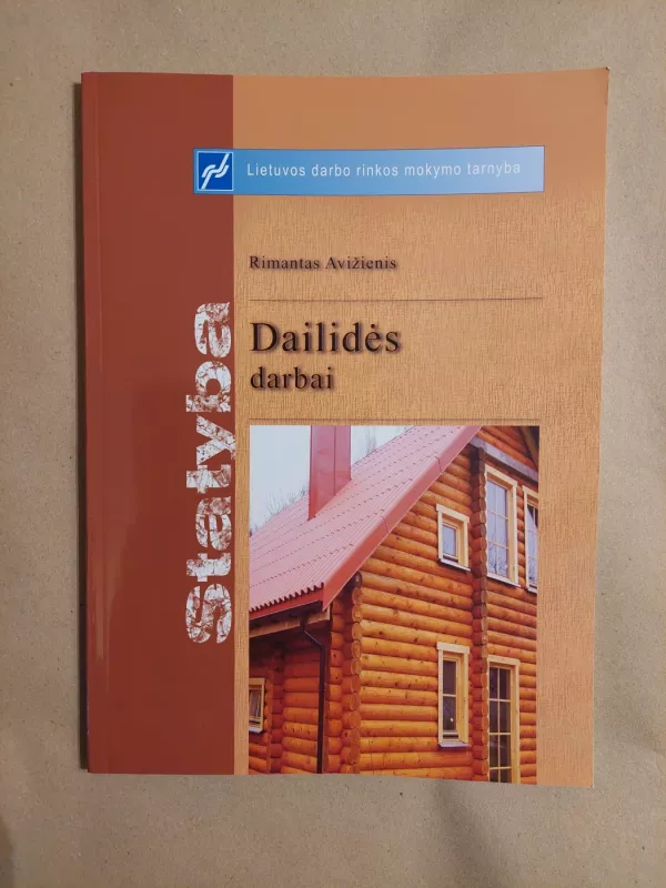 Dailidės darbai - Rimantas Avižienis, knyga 2