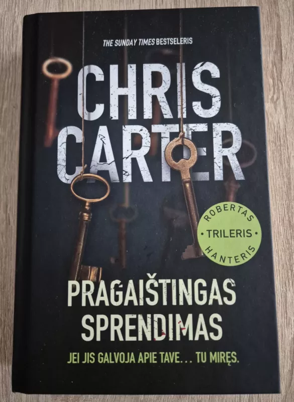 Pragaištingas sprendimas - Chris Carter, knyga 2