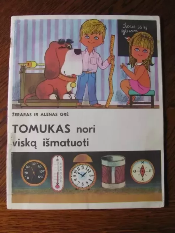 Tomukas nori viską išmatuoti - Žeraras Gre, Alenas  Gre, knyga 2
