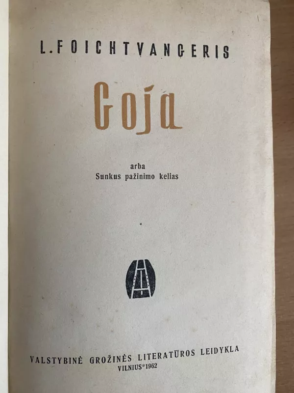 Goja. Arba sunkus pažinimo kelias - L. Foichtvangeris, knyga 3