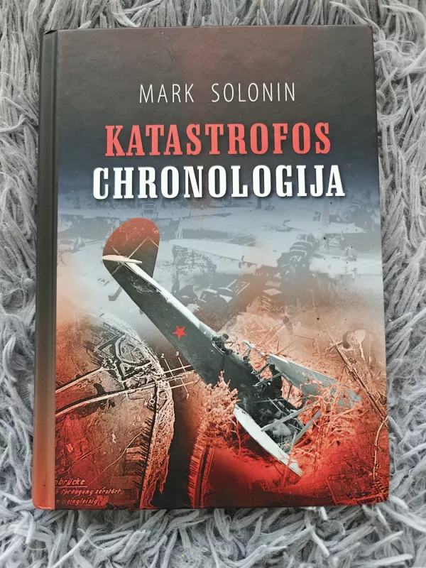 Katastrofos chronologija - Mark Solonin, knyga 2