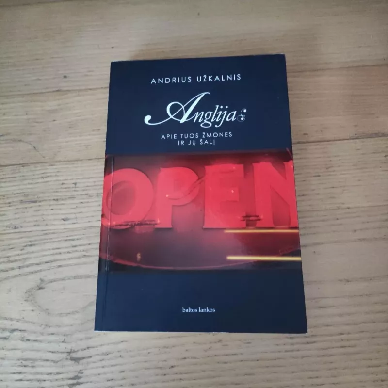 Anglija: apie tuos žmones ir jų šalį - Andrius Užkalnis, knyga 2