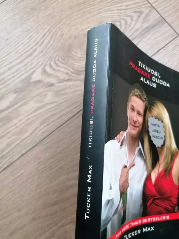 Tikiuosi, pragare duoda alaus - Max Tucker, knyga 3