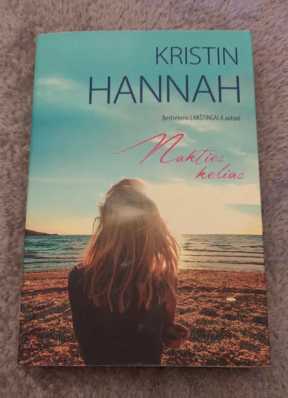 Nakties kelias - Kristin Hannah, knyga 2