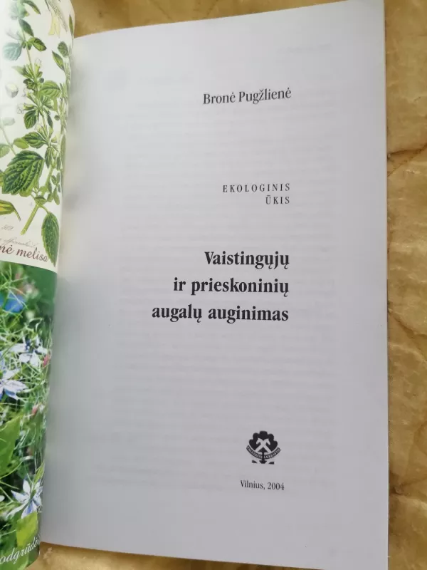 Vaistinguju ir prieskoniniu augalu auginimas - Bronė Pugžlienė, knyga 3