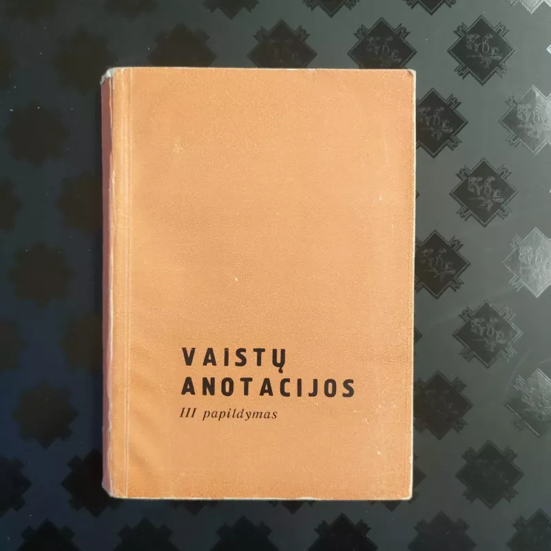 Vaistų anotacijos III papildymas - Autorių Kolektyvas, knyga 3