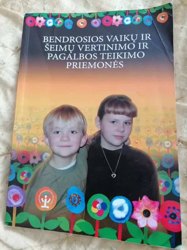 Bendrosios vaikų ir šeimų vertinimo ir pagalbos teikimo priemonės - Evaldas Karmaza, knyga 2