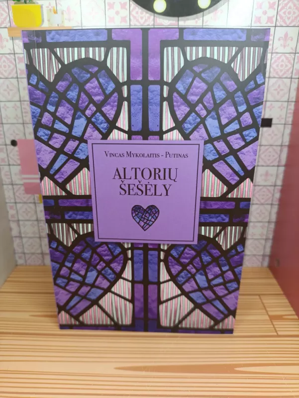 ALTORIŲ ŠEŠĖLY: svarbiausias lietuviškas psichologinis romanas - Vincas Mykolaitis-Putinas, knyga 2