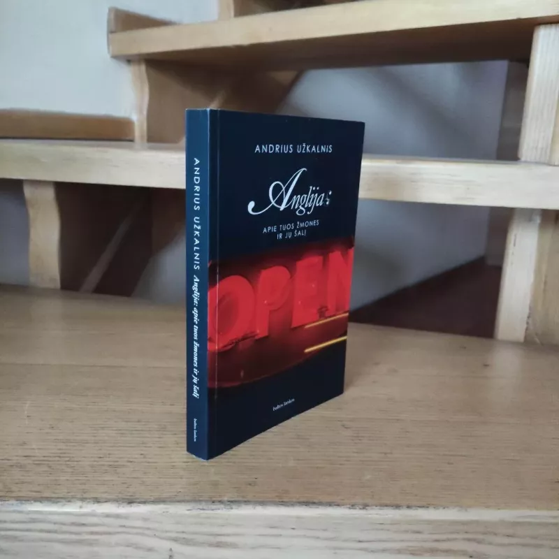 Anglija: apie tuos žmones ir jų šalį - Andrius Užkalnis, knyga 4