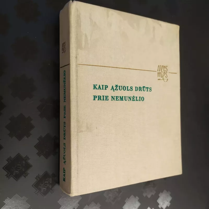 Kaip ąžuols drūts prie Nemunėlio - Autorių Kolektyvas, knyga 2