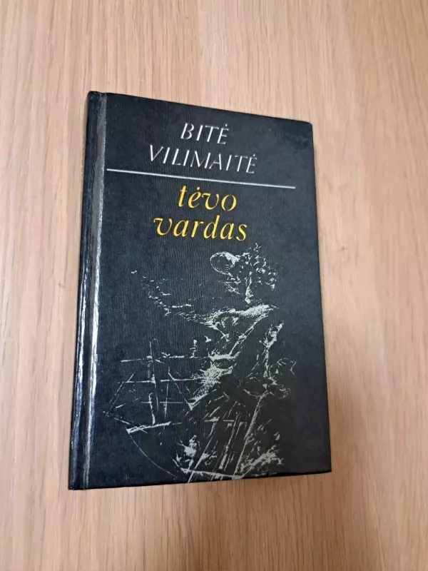 tėvo vardas - Bitė Vilimaitė, knyga 2