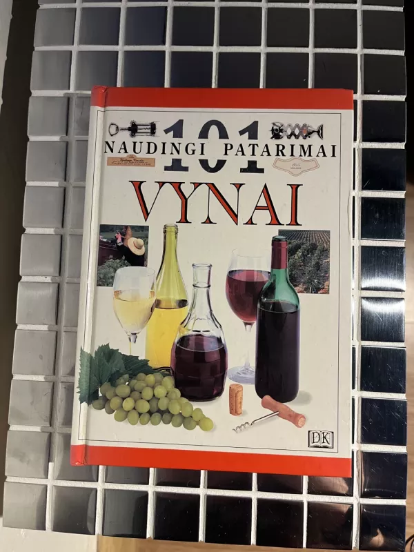 101 naudingi patarimai vynai - Tom Stevenson, knyga 2