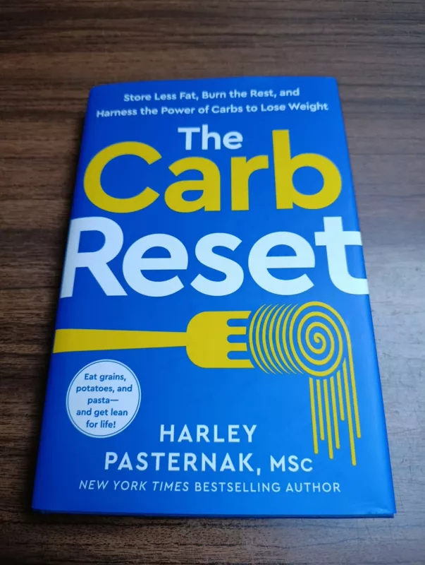 The Carb Reset: Store Less Fat, Burn the Rest, and Harness the Power of Carbs to Lose Weight - Harley Pasternak, knyga 2