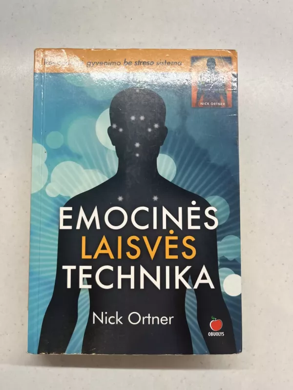 Knygos Šeima, sveikata, vaikams Ortner Nick Emocinės laisvės technika - Nick Ortner, knyga 3