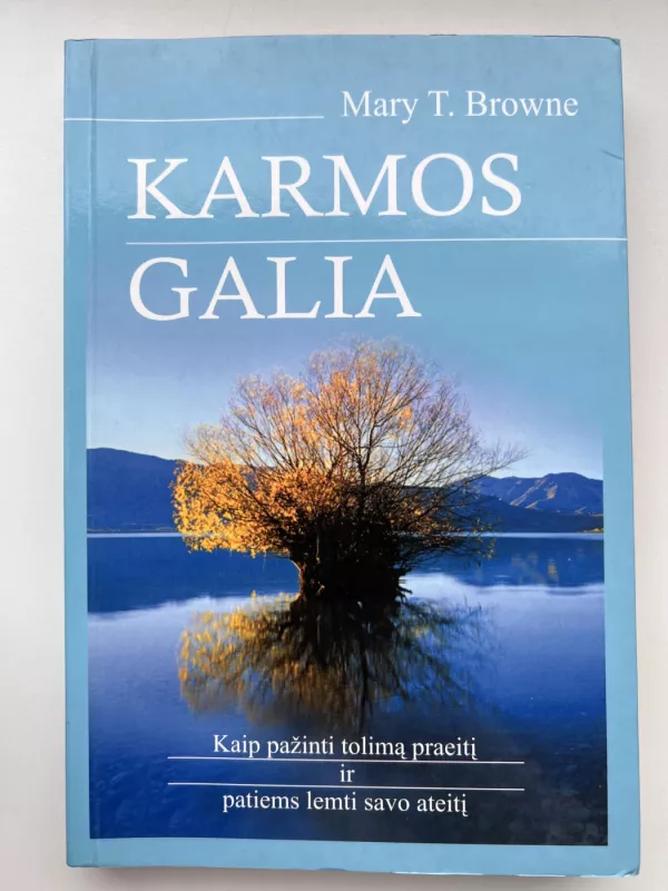 Karmos galia - Mary T. Browne, knyga 2