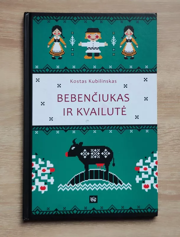 Bebenčiukas ir kvailutė - Kostas Kubilinskas, knyga 2