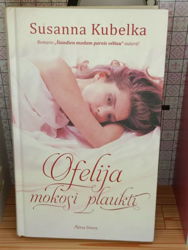 Ofelija mokosi plaukti - Susanna Kubelka, knyga 2