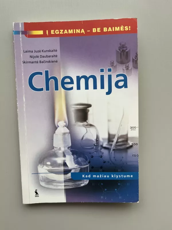 Chemija. Kad mažiau klystume. - Laima Juzė Kunskaitė, Nijolė  Daubaraitė, Skirmantė  Bačinskienė, knyga 2