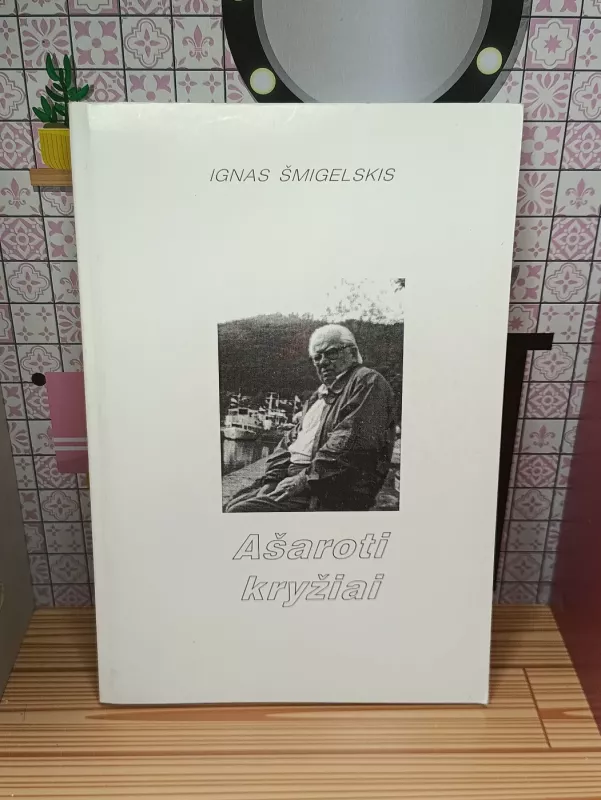 Ašaroti kryžiai - Ignas Šmigelskis, knyga 2