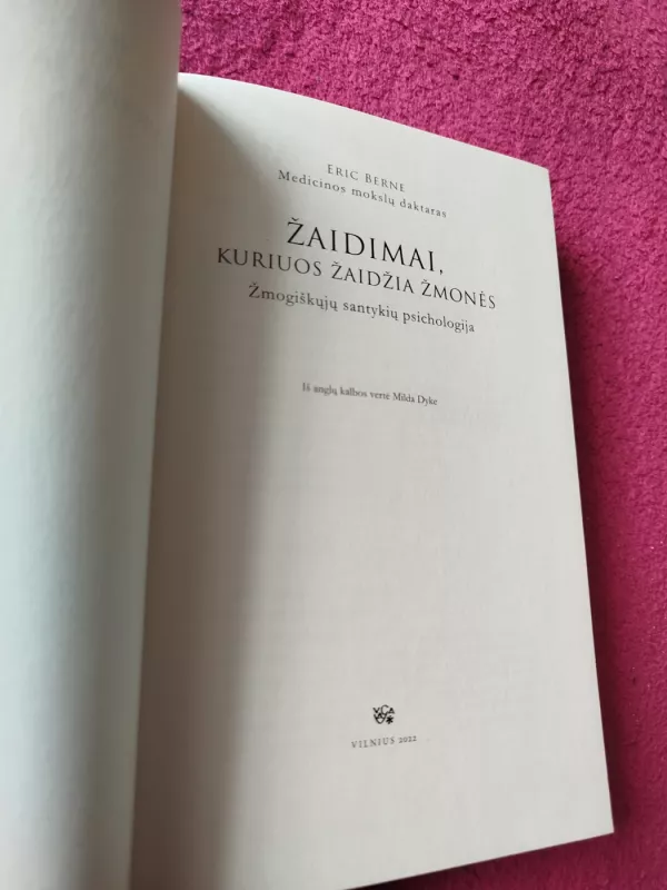 Žaidimai kuriuos žaidžia žmonės - Eric Berne, knyga 3
