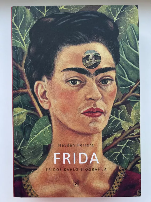 Frida: Fridos Kahlo Biografija - Hayden Herrera, knyga 2